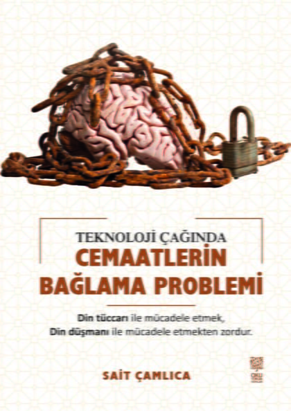 Teknoloji Çağında Cemaatlerin Bağlama Problemi